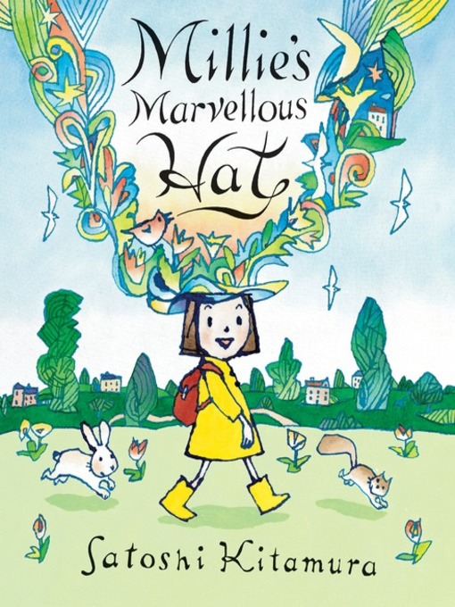 Title details for Millie's Marvellous Hat by Satoshi Kitamura - Available